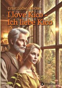 I love Kico - Ich liebe Kico