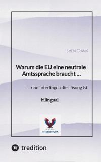 Warum die EU eine neutrale Amtssprache braucht ...