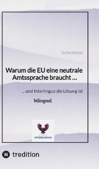 Warum die EU eine neutrale Amtssprache braucht ...