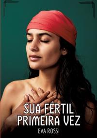 Sua fértil primeira vez