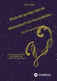 Pfade der großen Spirale Aktionsbuch mit Ausmalbilder für Erwachsene
