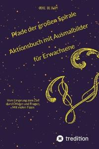 Bokomslag för "Pfade der großen Spirale Aktionsbuch mit Ausmalbilder für Erwachsene"