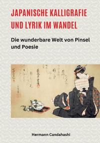 Bokomslag för "Japanische Kalligrafie und Lyrik im Wandel"
