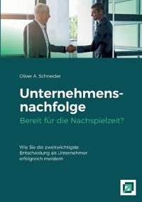 Unternehmensnachfolge Bereit für die Nachspielzeit?
