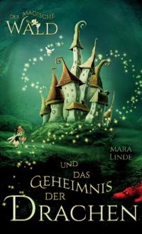Der magische Wald und das Geheimnis der Drachen