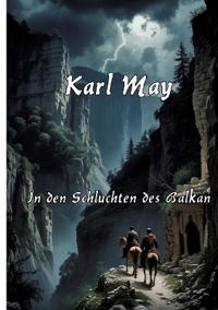 In den Schluchten des Balkan