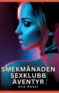 Smekmånaden sexklubb äventyr