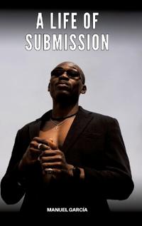 A Life of Submission