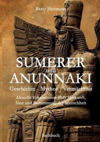 Bokomslag för "Sumerer und Anunnaki Geschichte - Mythos - Vermächtnis"