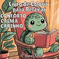 Conforto, Calma, Carinho Livro de Colorir Aconchegante