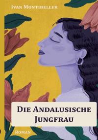 Die andalusische Jungfrau