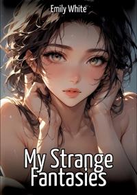 My Strange Fantasies