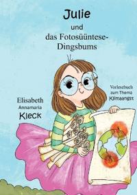 Kirjan kansi "Julie und das Fotosüüntese-Dingsbums"