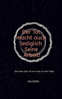 Der Tod macht auch lediglich Seine Arbeit! (Softcover)