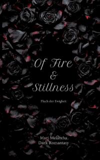 Of Fire and Stillness