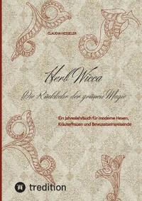 Bokomslag för "Herb Wicca - Die Rückkehr der grünen Magie"