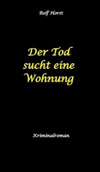 Bokomslag för "Der Tod sucht eine Wohnung - Obdachlos, Umzug, Leere Wohnung, Obduktion, Verein, Drogen, Prostitution, Erwürgen, Posttraumatische Belastungsstörung, BMW 2002 tii"