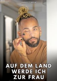 Auf dem Land werde ich zur Frau