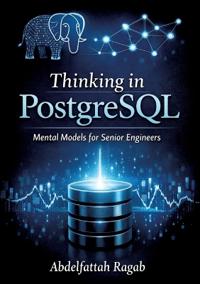 Thinking in PostgreSQL