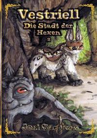 Vestriell - Die Stadt der Hexen. Band 2