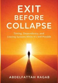 Exit Before Collapse