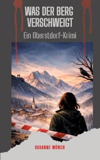 Was der Berg verschweigt - Wenn das Nebelhorn Geheimnisse hat