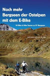 Noch mehr Bergseen der Ostalpen mit dem E-Bike