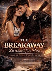 The Breakaway - Zu schnell fürs Herz