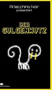 Der Gulgenwutz