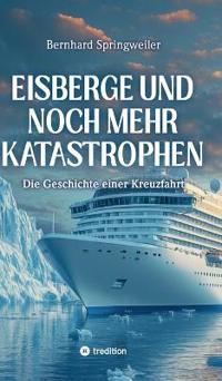 Eisberge und noch mehr Katastrophen