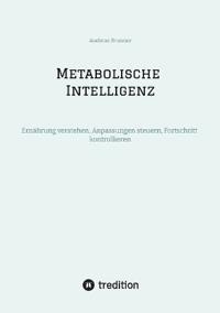 Metabolische Intelligenz