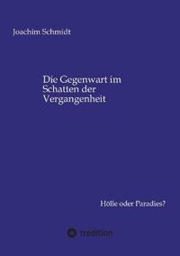 Die Gegenwart im Schatten der Vergangenheit