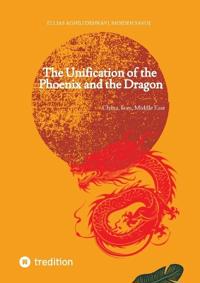 The Unification of the Phoenix and the Dragon