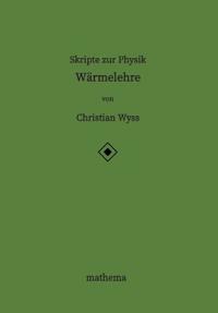 Skripte zur Physik - Wärmelehre