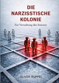 Die narzisstische Kolonie