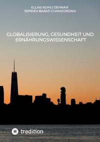 Globalisierung, Gesundheit und Ernährungswissenschaft