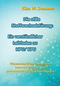 Die stille Stoffwechselstörung: Ein verständlicher Leitfaden zu HPU/KPU