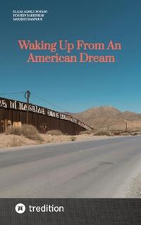 Waking Up From An American Dream