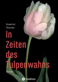In Zeiten des Tulpenwahns