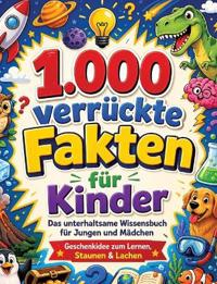 Bokomslag för "1.000 verrückte Fakten für Kinder"