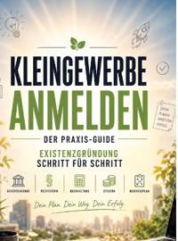 Kleingewerbe anmelden - der Praxis-Guide