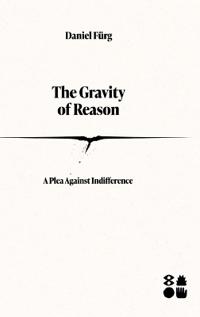 The Gravity of Reason
