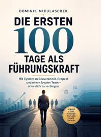 Die ersten 100 Tage als Führungskraft
