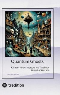 Quantum Ghosts