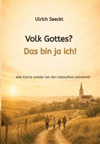 Volk Gottes? Das bin ja ich!