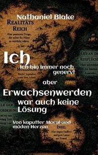 Ich bin immer noch genervt - aber Erwachsenwerden war auch keine Lösung