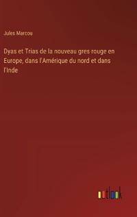 Dyas et Trias de la nouveau gres rouge en Europe, dans l'Amérique du nord et dans l'Inde