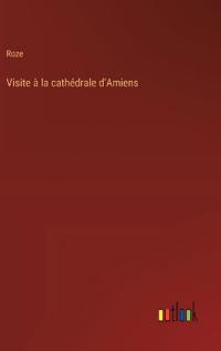 Visite à la cathédrale d'Amiens