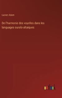 De l'harmonie des voyelles dans les languages ouralo-altaiques