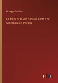 Bokomslag för "La donna nella Vita Nuova di Dante e nel Canzoniere del Petrarca"